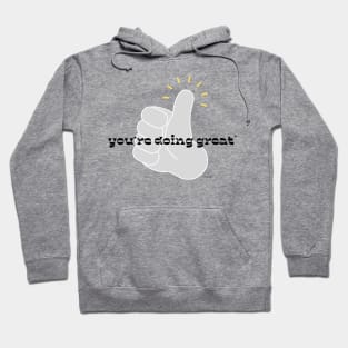 You're Doing Great* (*mostly) Hoodie